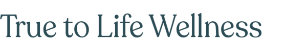 True to Life Wellness